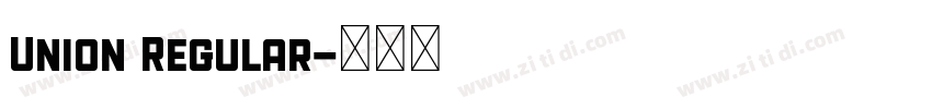 Union Regular字体转换 Union Regular字体转换